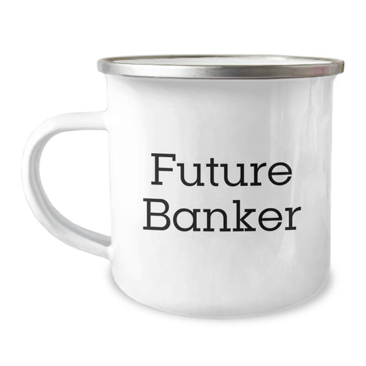 Funny Quote Future Banker Gifts from Family Members for Banker Men, Unique Graduation Unique Gifts for Him, Camping Mug for Banker Guys - Image 1