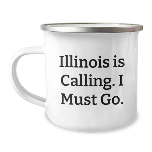 Funny Illinois Camping Mug Gifts from Friends to Illinois Lovers, Birthday Unique Ideas for Illinois Enthusiasts, Illinois Is Calling I Must Go - Image 1