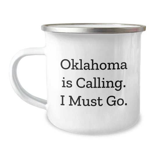 Funny Oklahoma Camping Mug Gifts from Friends - 'Oklahoma Is Calling. I Must Go.' for Oklahoma Men - Image 1