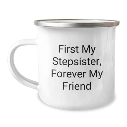 Funny Stepsister Camping Mug - First My Stepsister, Forever My Friend, Gift for Stepsister's Birthday from Family - Image 1