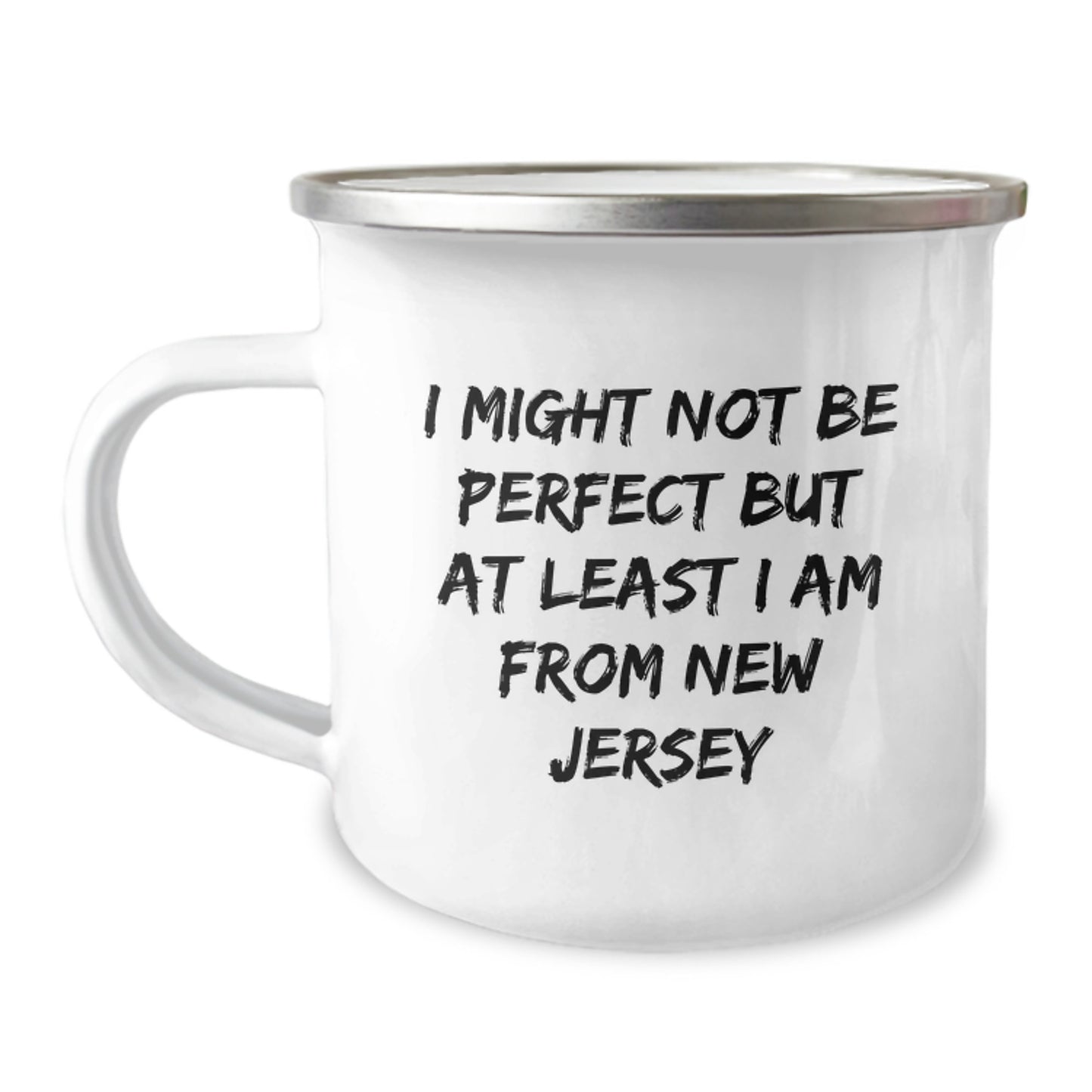 Funny New Jersey Gifts for Friends from the Garden State - 'I Might Not Be Perfect But At Least I Am From New Jersey' Valentine's Camping Mug - Image 1