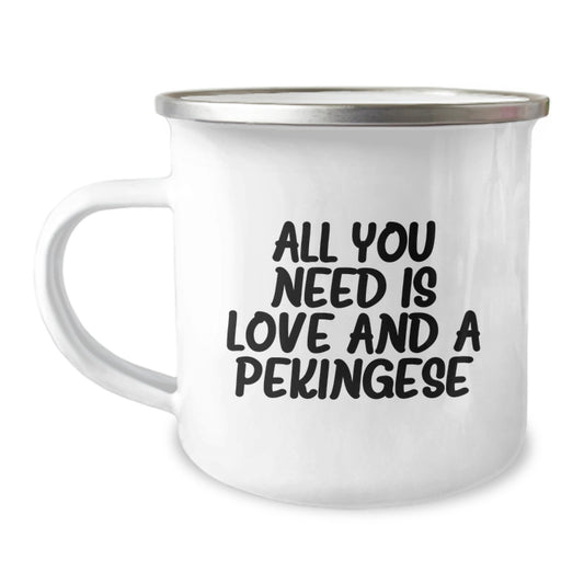Funny Pekingese Dog Camping Mug, Gifts for Pekingese Dog Lovers, Unique Graduation Gifts from Friends, Inspirational Quote - Image 1