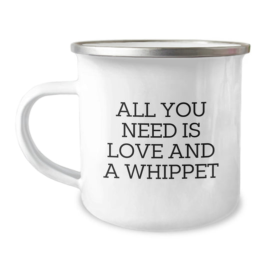 Whippet Dog Lover Gifts from Family and Friends for Graduation Unique Camping Mug - 'All You Need Is Love And A Whippet' Funny Quote - Image 1