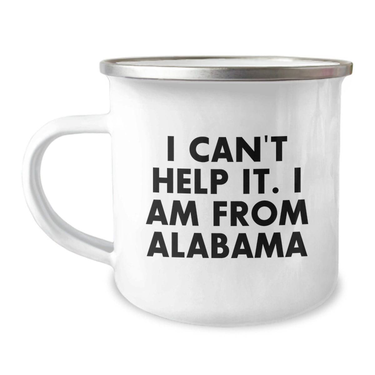 Funny Gifts from Alabama for Alabama Men, Unique Graduation Gifts from Alabama Friends, Funny Camping Mugs with I Can't Help It I Am From Alabama Quote - Image 1
