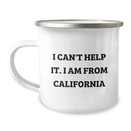 California Lovers Camping Mug, 'I Can't Help It. I Am From California', Funny Quote Gifts for Men Women Friends Family, 12 oz Stainless Steel Enamel Finish - Image 1