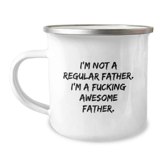 Funny Dad Gifts, I'm Not A Regular Father. I'm A F--king Awesome Father., Father Camping Mug for Graduation, Gifts from Family, Gifts for Father - Image 1