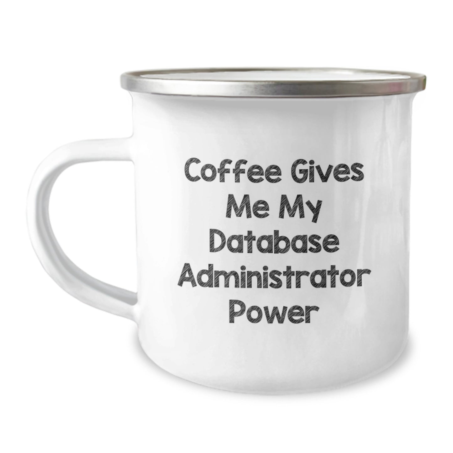 Funny Database Administrator Gifts for Friends - 'Coffee Gives Me My Database Administrator Power' Christmas Unique Gifts from Friends to Family Members - Image 1