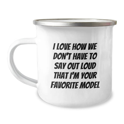 Funny Model Gifts for Friends - I Love How We Don't Have To Say Out Loud That I'm Your Favorite Model Birthday Unique Gifts from Friends to Men - Image 1