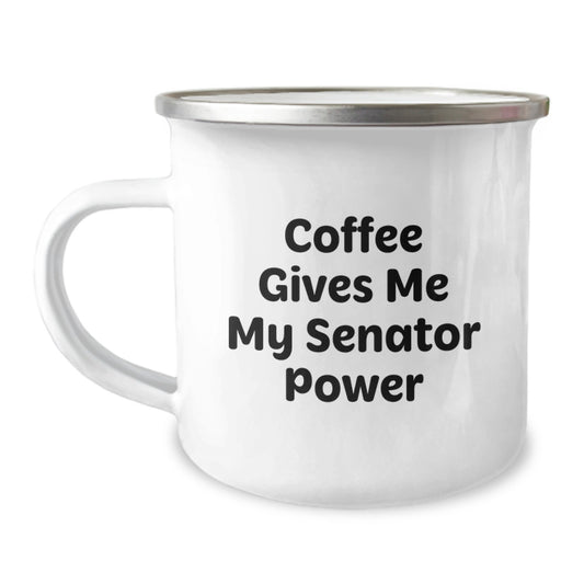 Funny Senator Gifts from Friends for Men - Coffee Gives Me My Power Camping Mug, Unique Christmas Unique Gifts for Senator, Senator Lover - Image 1