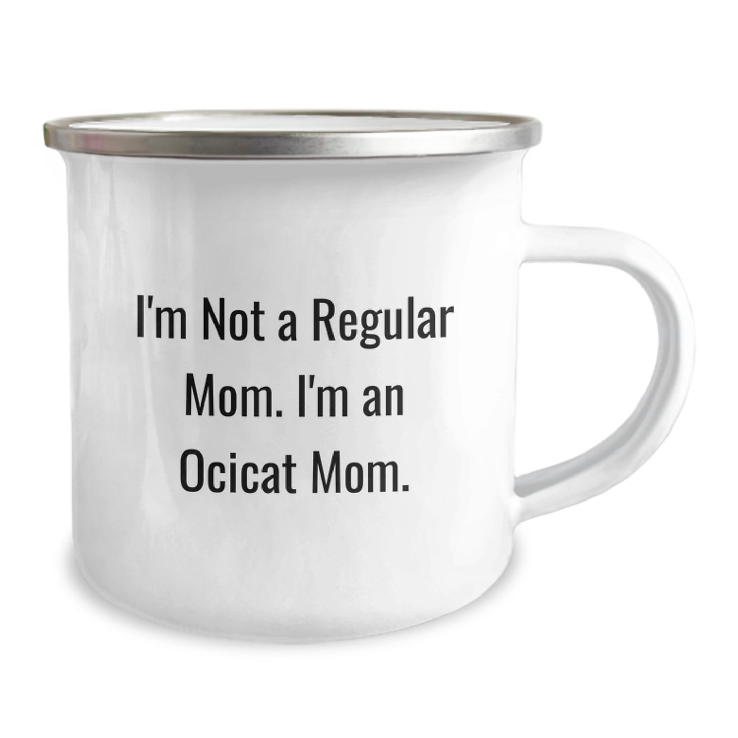 Cute Ocicat Mom Christmas Unique Gifts from Family, Funny Camping Mug for Ocicat Enthusiasts, I'm Not A Regular Mom. I'm An Ocicat Mom. - Image 2
