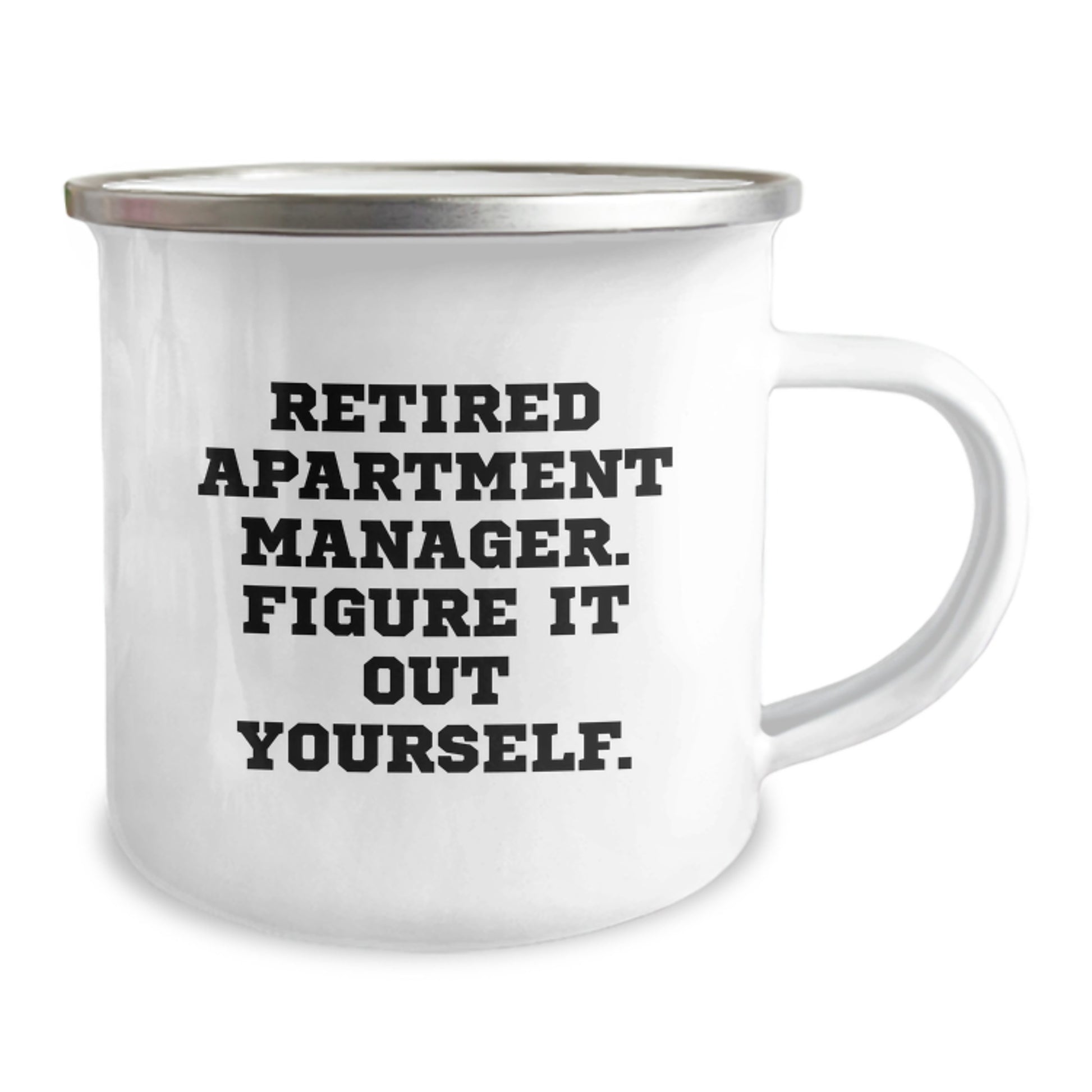 Funny Apartment Manager Gifts for Men from Coworkers - Camping Mug with Quote 'Retired Apartment Manager. Figure It Out Yourself.' for Graduation Unique Gifts - Image 2