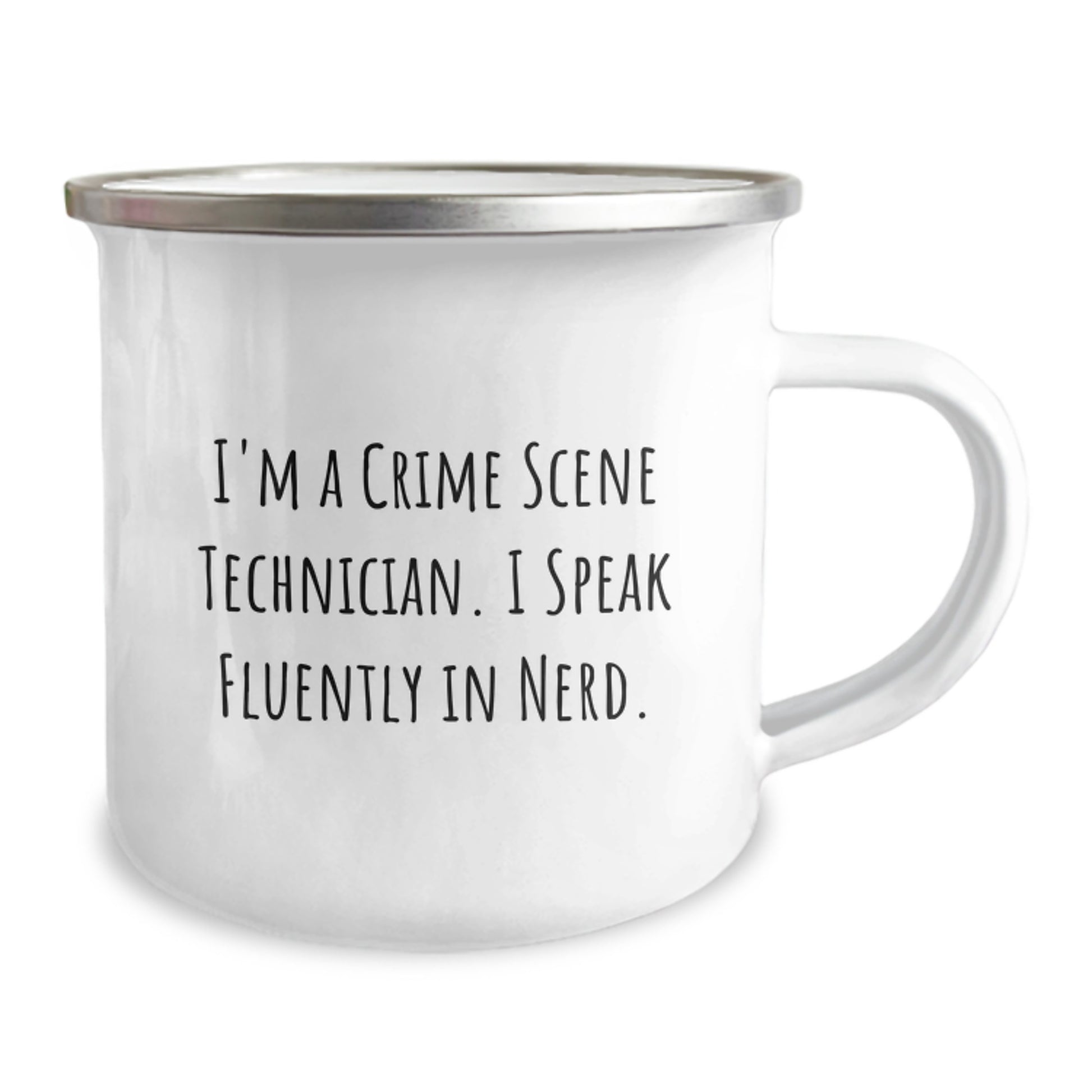 Funny Crime Scene Technician Gifts for Men - I'm A Crime Scene Technician. I Speak Fluently In genius. - Camping Mug for Graduation from Friends - Image 2