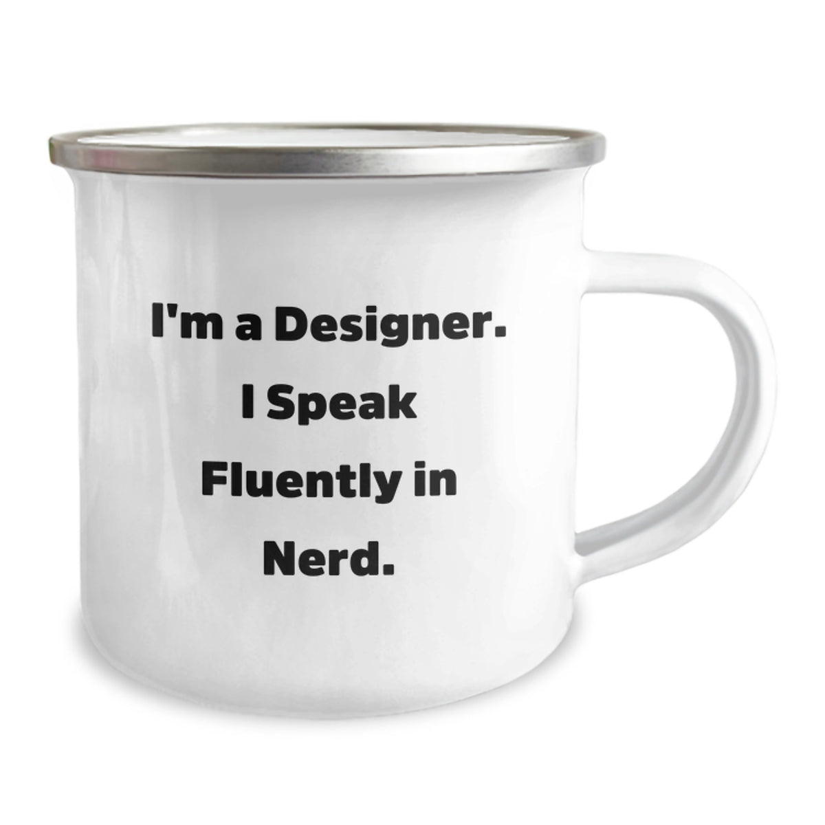 Designer Gifts from Friends, Unique and Funny Camping Mug for Graduation, 'I'm A Designer. I Speak Fluently In genius.' Quote, 12 oz Stainless Steel with Enamel Finish - Image 2