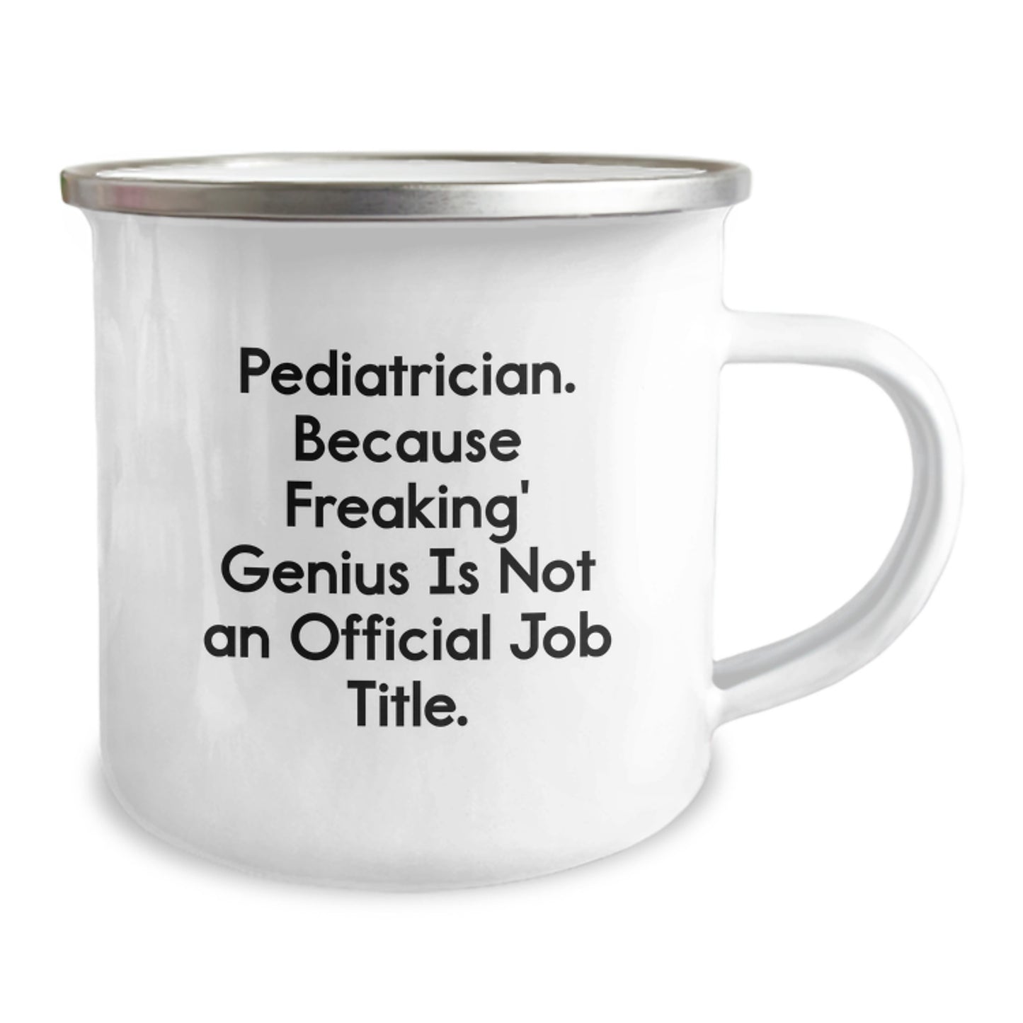 Pediatrician Gifts, Funny Camping Mug, Gifts from Family, Gifts for Graduating Pediatrician, Because Freaking' genius Is Not An Official Job Title - Image 2