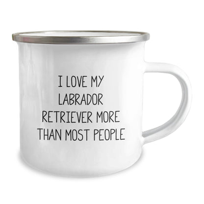 Labrador Retriever Dog Lovers Camping Mug, Gifts from Friends for Birthday, I Love My Labrador Retriever More Than Most People Funny Quote, Gifts for Labrador Retriever Dog Enthusiasts - Image 2