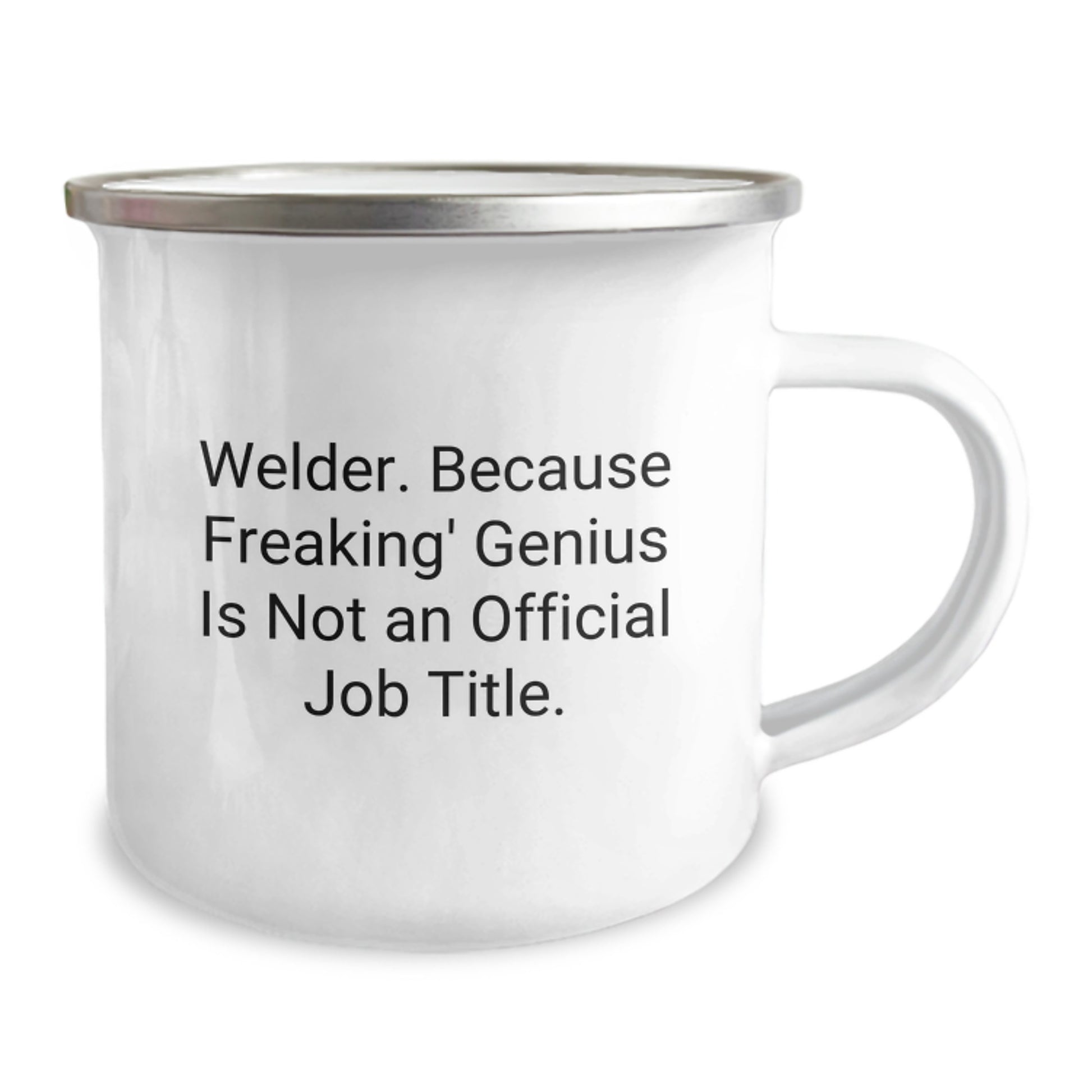 Welder Gifts from Friends and Family - Funny Camping Mug for Graduation, 'Welder. Because Freaking' genius Is Not An Official Job Title.', 12 oz Stainless Steel with Enamel Finish - Image 2