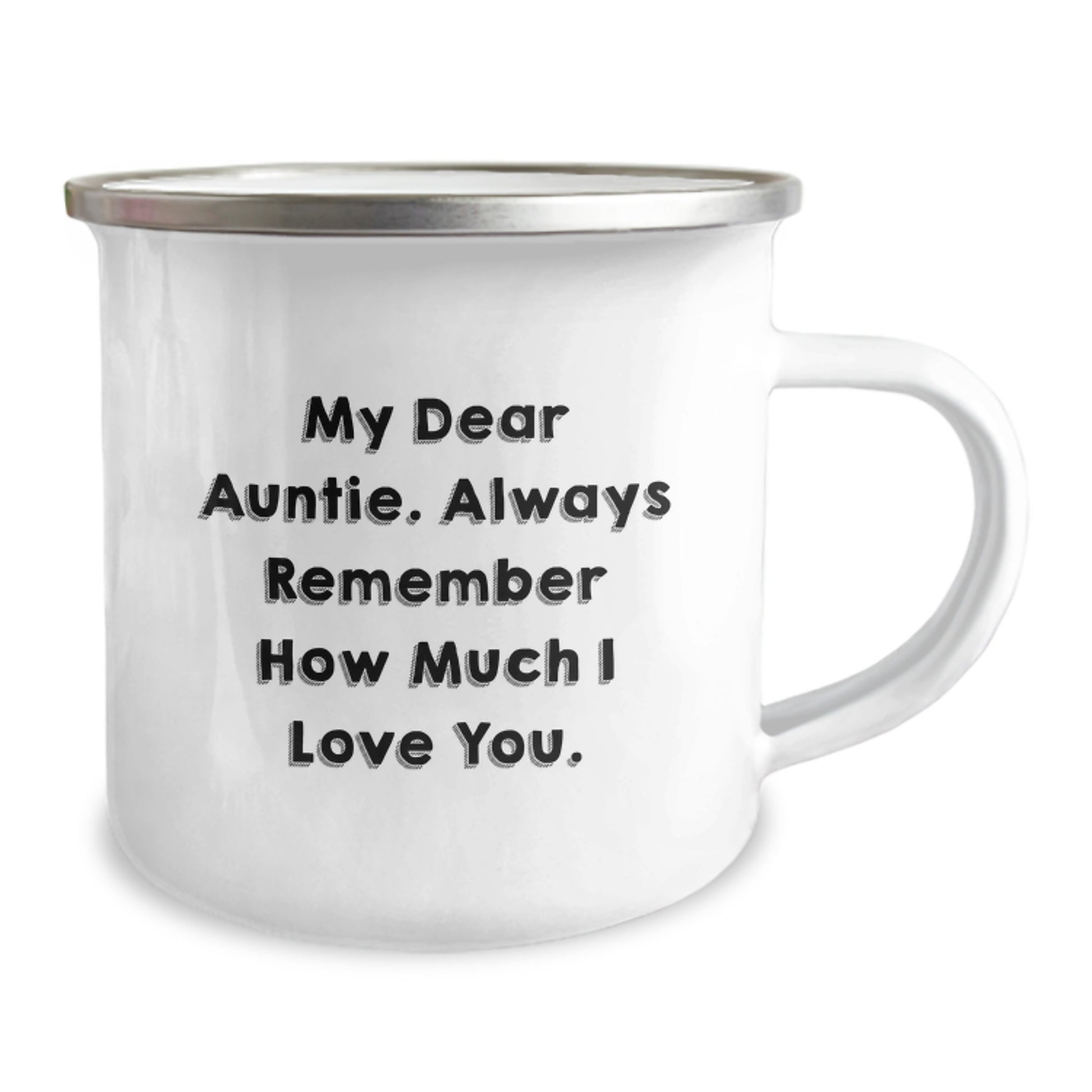 Inspirational Auntie Camping Mug, Gifts from Family, My Dear Auntie Always Remember How Much I Love You., Unique Graduation Gifts for Auntie - Image 2