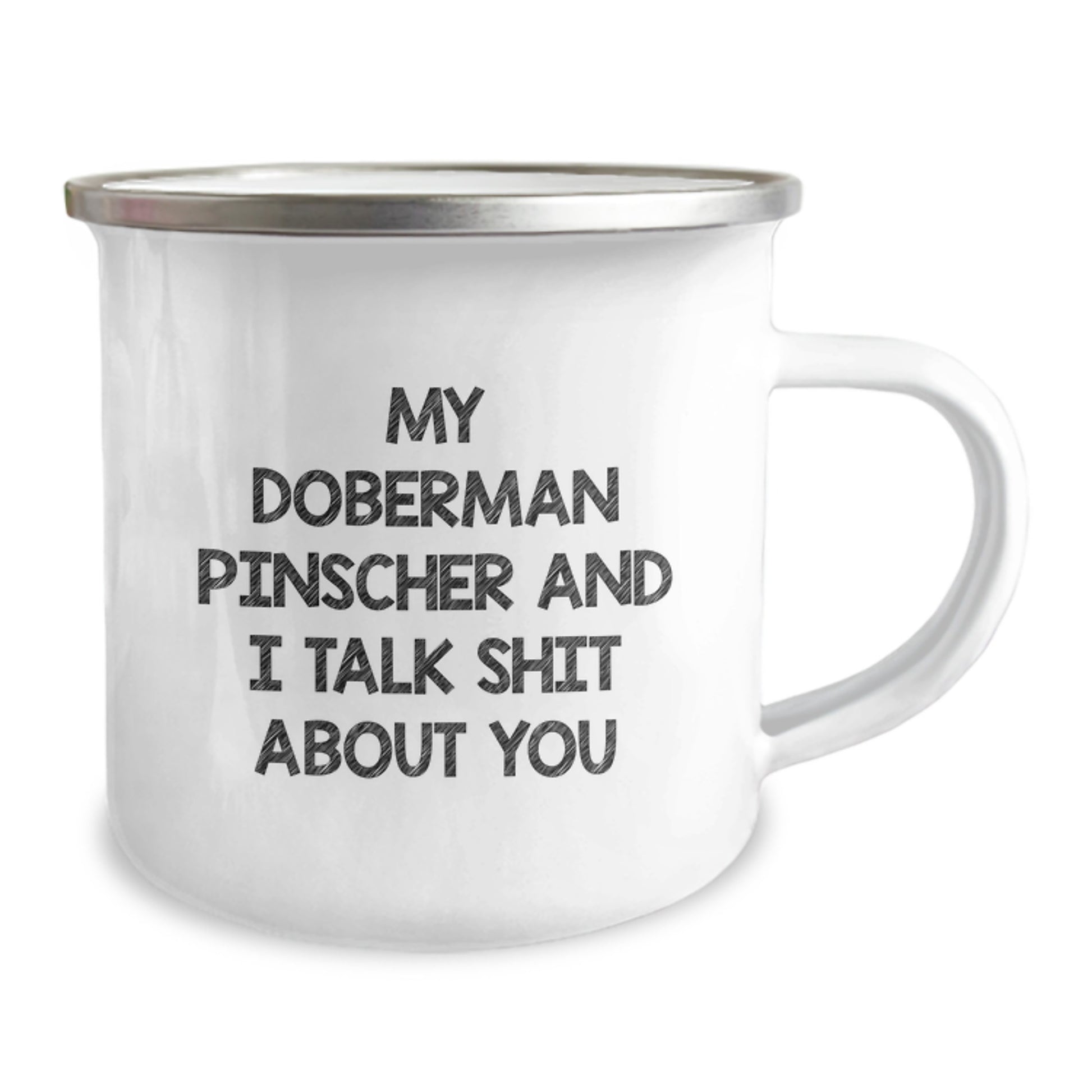 Funny Doberman Pinscher Dog Gifts from Men for Doberman Pinscher Dog Owners Graduation Unique Gifts My Doberman Pinscher And I Talk Shit About You Camping Mug - Image 2