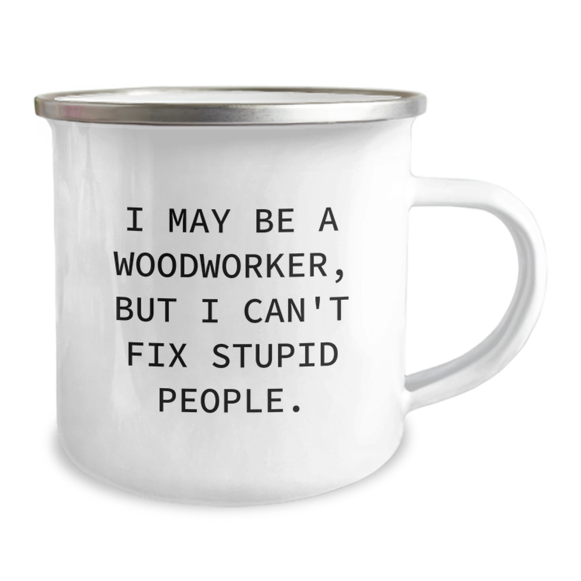 Funny Woodworker Camping Mug, Gifts from Men to Woodworker Friends, Woodworker Humor Graduation Unique Gifts - Image 2