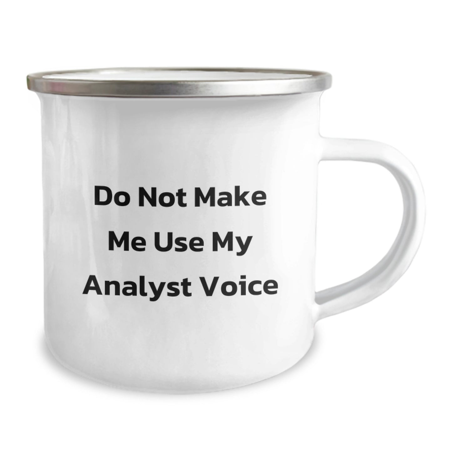 Funny Analyst Gifts from Friends for Men, Unique Camping Mug for Graduation, 'Do Not Make Me Use My Analyst Voice', 12 oz Stainless Steel - Image 2