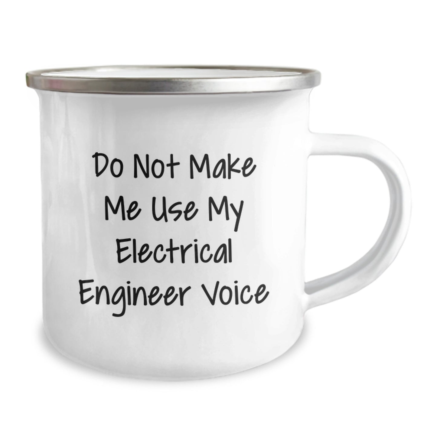 Electrical Engineer Funny Gifts from Friends for Graduation Unique Camping Mug - 'Do Not Make Me Use My Electrical Engineer Voice' - 12 oz Stainless Steel with Enamel Finish - Image 2