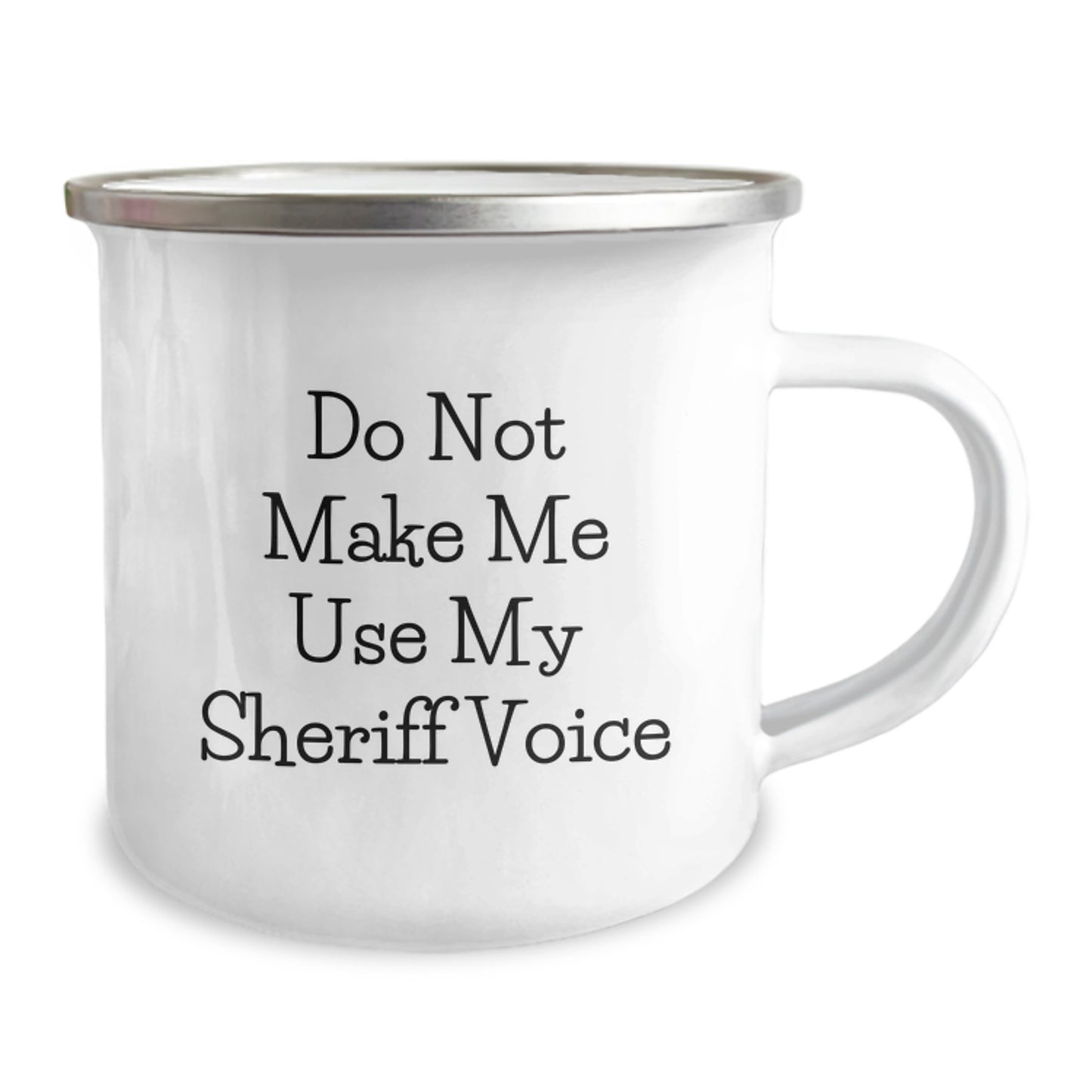 Funny Sheriff Gifts - Sheriff Camping Mug - Do Not Make Me Use My Sheriff Voice, Birthday Unique Gifts from Friends - Image 2