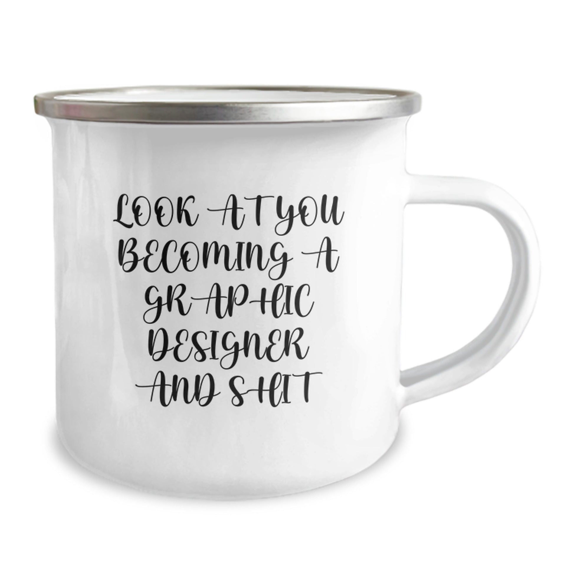 Funny Graphic Designer Gifts, Camping Mugs for Birthdays, Gifts from Friends, Gifts for Graphic Designers - 'Look At You Becoming A Graphic Designer And Shit' Quote - Image 2