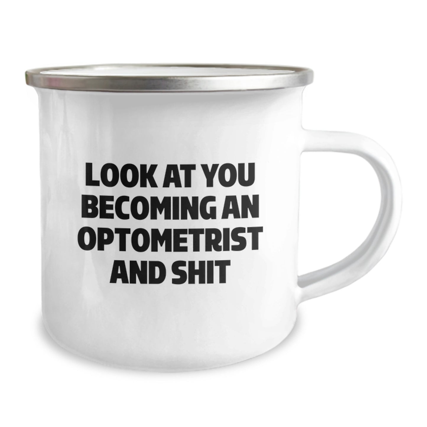 Funny Optometrist Camping Mug Gifts from Men to Women Friends Family - Look At You Becoming An Optometrist And Shit - Image 2