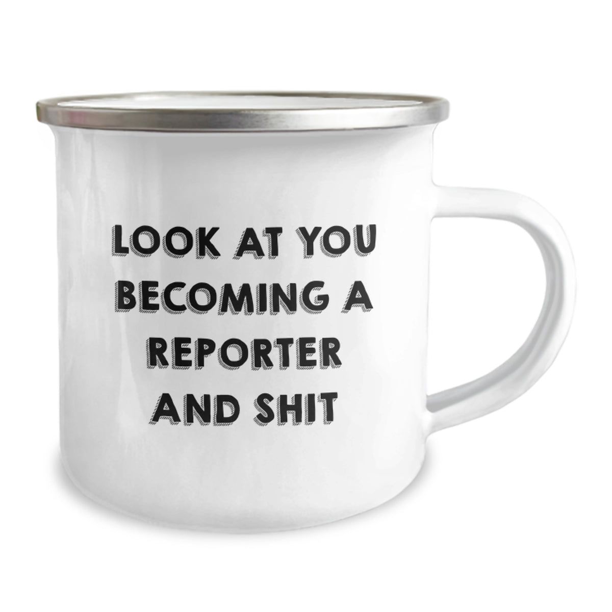Funny Reporter Gifts from Friends for Men - 'Look At You Becoming A Reporter And Shit' Camping Mug, Stainless Steel with Enamel Finish - Image 2