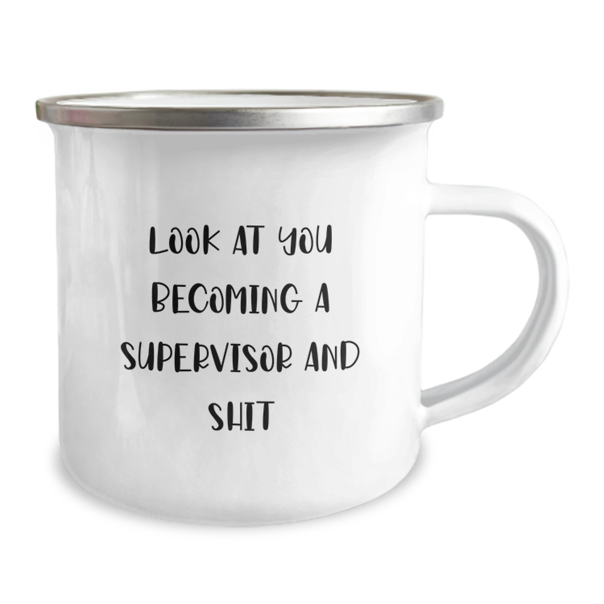 Funny Supervisor Gifts from Friends for Men and Women on Graduation Day, Camping Mug with Quote 'Look At You Becoming A Supervisor And Shit' - Image 2