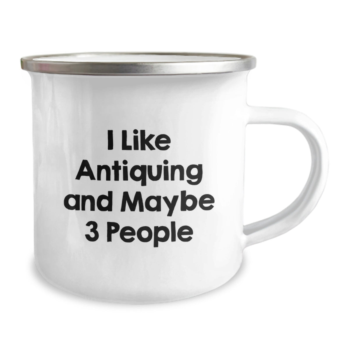 Antiquing Enthusiasts' Gifts from Friends and Family for Birthday Unique Antiquing Camping Mugs, 'I Like Antiquing And Maybe 3 People' Funny Quote - Image 2