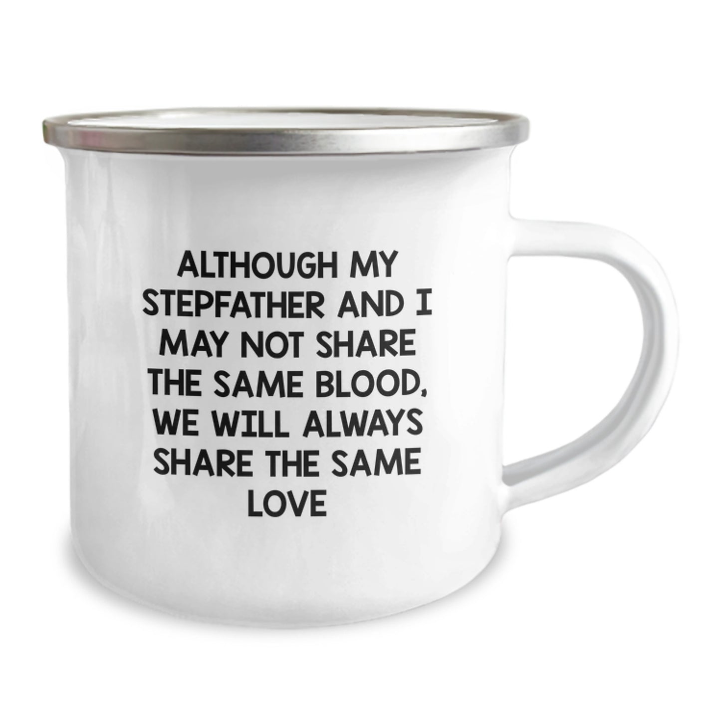 Stepfather Gifts from Men - Funny Camping Mug for Christmas - Although My Stepfather And I May Not Share The Same Blood, We Will Always Share The Same Love, Unique Gifts for Stepfather - Image 2