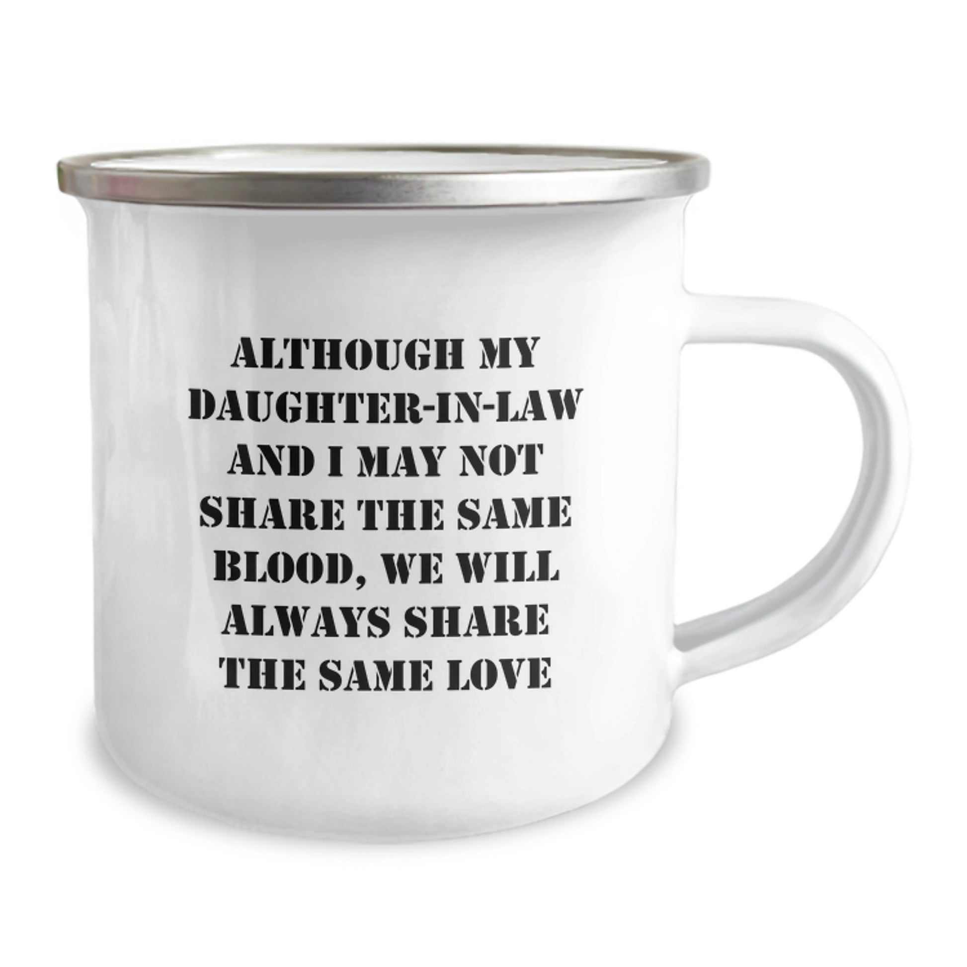 Funny Daughter-in-law Gifts from Men to Daughter-in-law, Camping Mug for Daughter-in-law's Birthday, 'Although My Daughter-in-law And I May Not Share The Same Blood' - Image 2