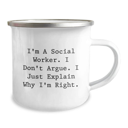 Funny Social Worker Gifts for Friends, Christmas Unique Mugs for Social Worker, I'm A Social Worker. I Don't Argue. I Just Explain Why I'm Right. Camping Mug - Image 2