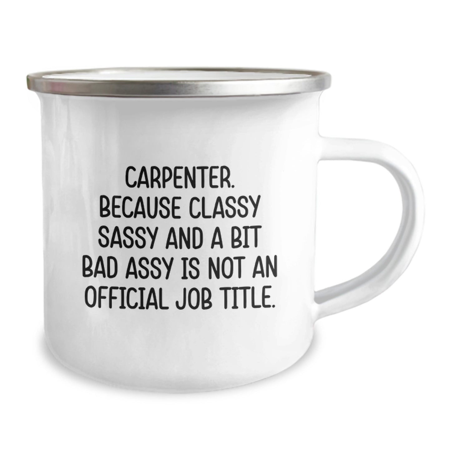 Carpenter Gifts from Friends - Funny Classy Camping Mug for Men - Christmas Unique Presents for Carpenter Friends - 'Carpenter Because Classy Sassy And A Bit Fearlessy Is Not An Official Job Title' - Image 2