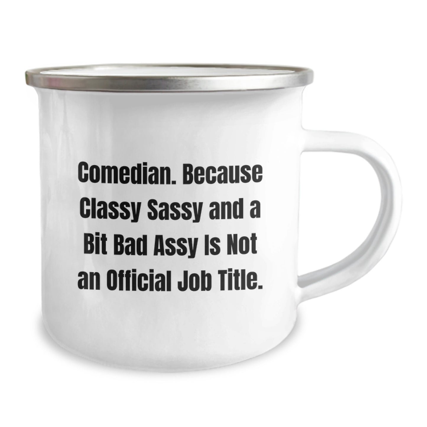 Comedian Gifts Funny Camping Mug, 'Comedian Because Classy Sassy And A Bit Fearlessy Is Not An Official Job Title.' for Birthday from Friends to Comedian - Image 2