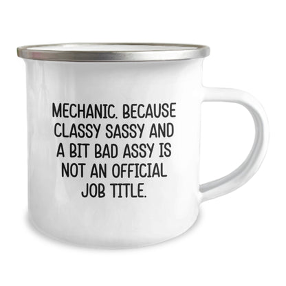 Funny Mechanic Camping Mug Gifts for Men - Unique Christmas Unique Gifts from Friends to Family - 'Mechanic. Because Classy Sassy And A Bit Fearlessy Is Not An Official Job Title.' - Image 2