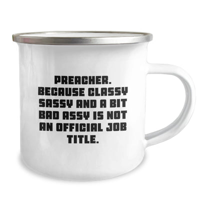 Preacher Gifts for Him, Funny Camping Mug with 'Preacher. Because Classy Sassy And A Bit Fearlessy Is Not An Official Job Title.' Quote, Birthday Unique Gifts from Friends - Image 2