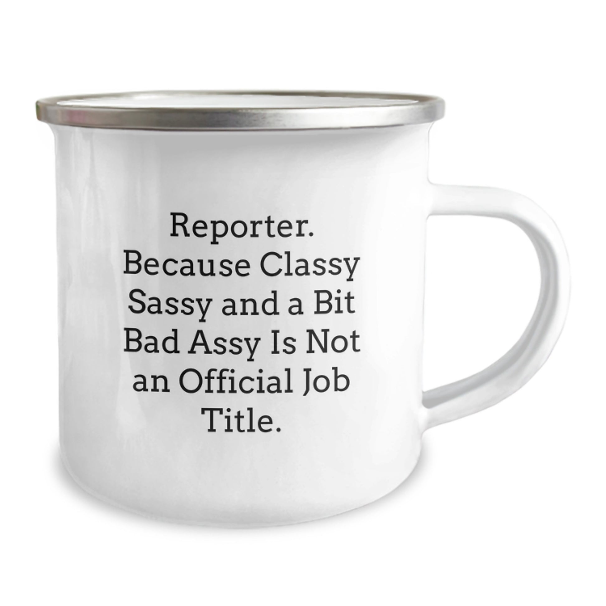 Funny Reporter Gifts for Men, 'Reporter. Because Classy Sassy And A Bit Fearlessy Is Not An Official Job Title.' Camping Mug - Unique Christmas Unique Gifts from Friends - Image 2