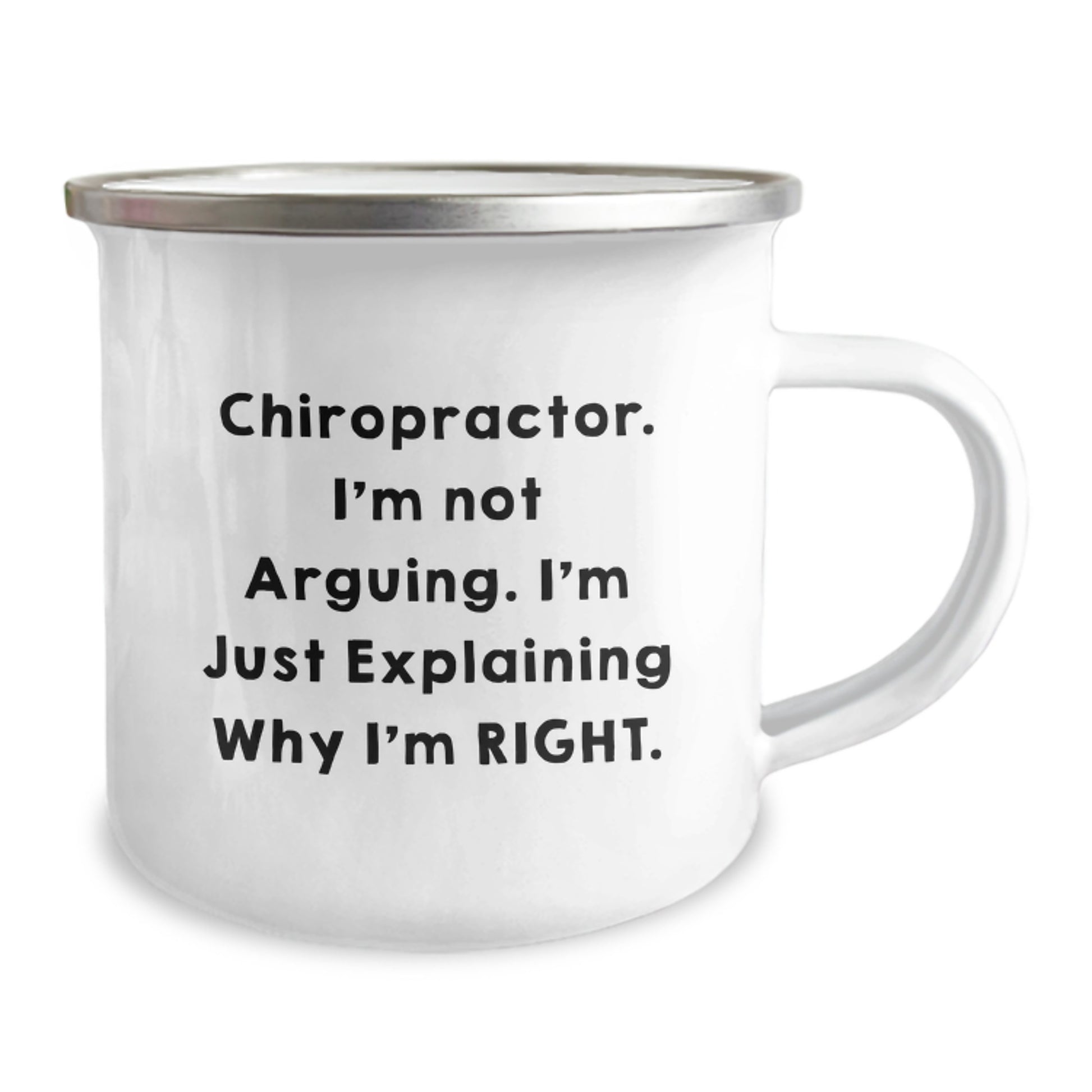 Funny Chiropractor Humor Gifts for Men - Camping Mug, 'I'm Not Arguing, I'm Just Explaining Why I'm Right' Chiropractic Christmas Unique Gifts from Friends and Family - Image 2