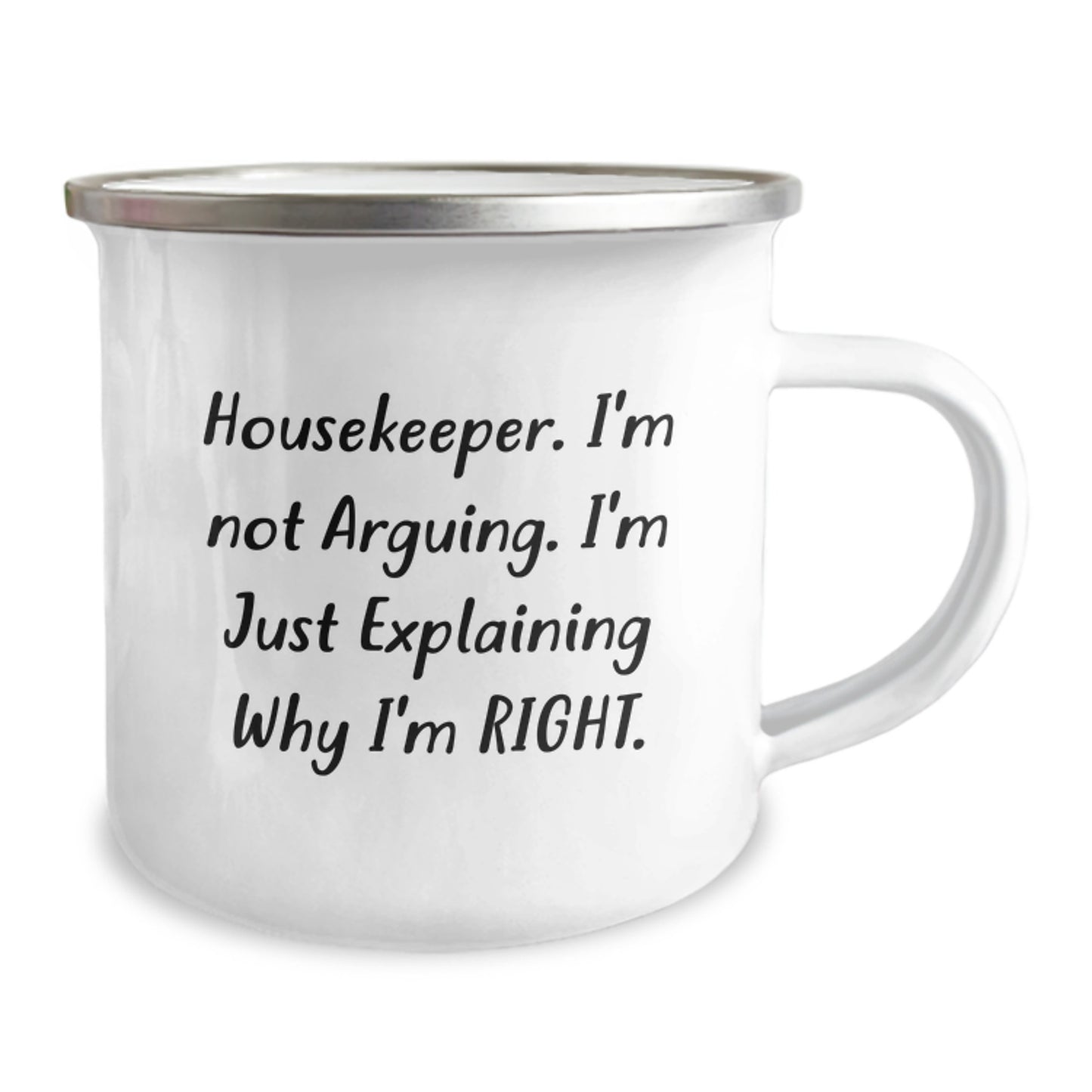 Funny Housekeeper Gifts from Friends or Family, Housekeeper Camping Mug - Explaining Why I'm Right, Birthday Unique Gifts for Housekeeper - Image 2