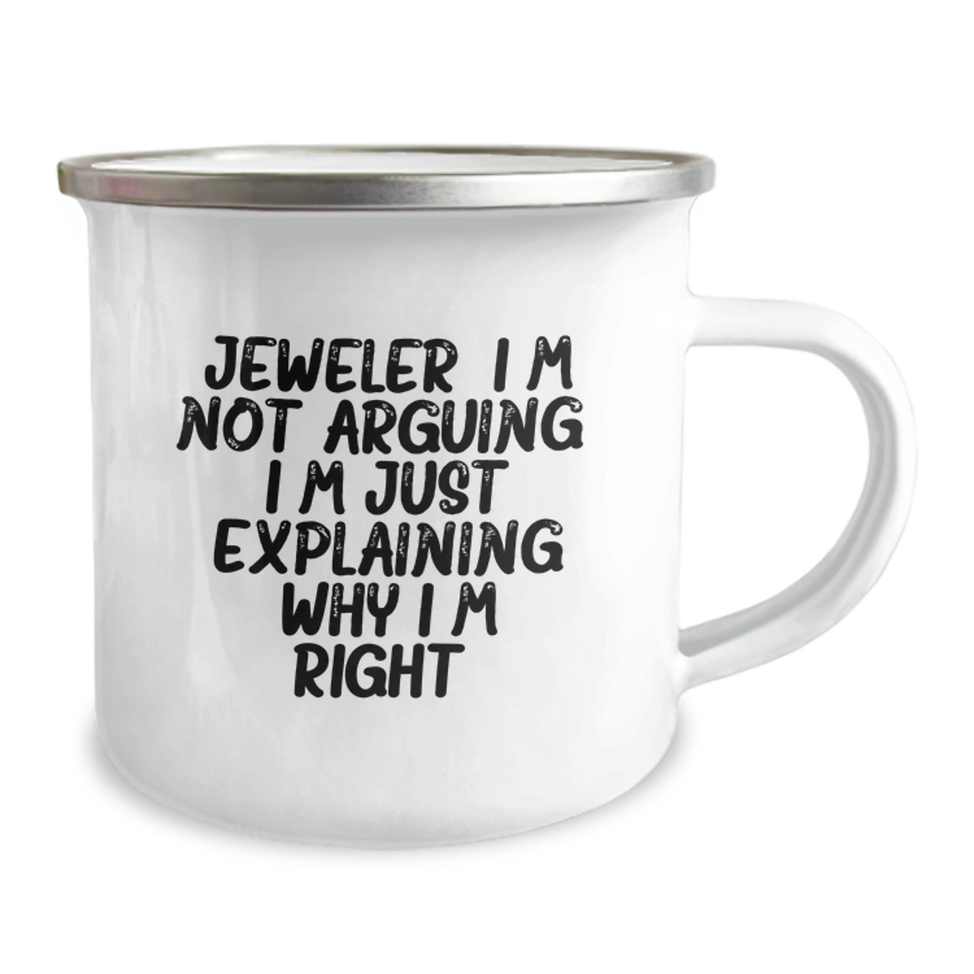 Gifts from Jewelers for Christmas Unique Mug for Friends and Family - 'I'm Not Arguing, I'm Just Explaining Why I'm Right' Funny Quote on Stainless Steel Camping Mug - Image 2