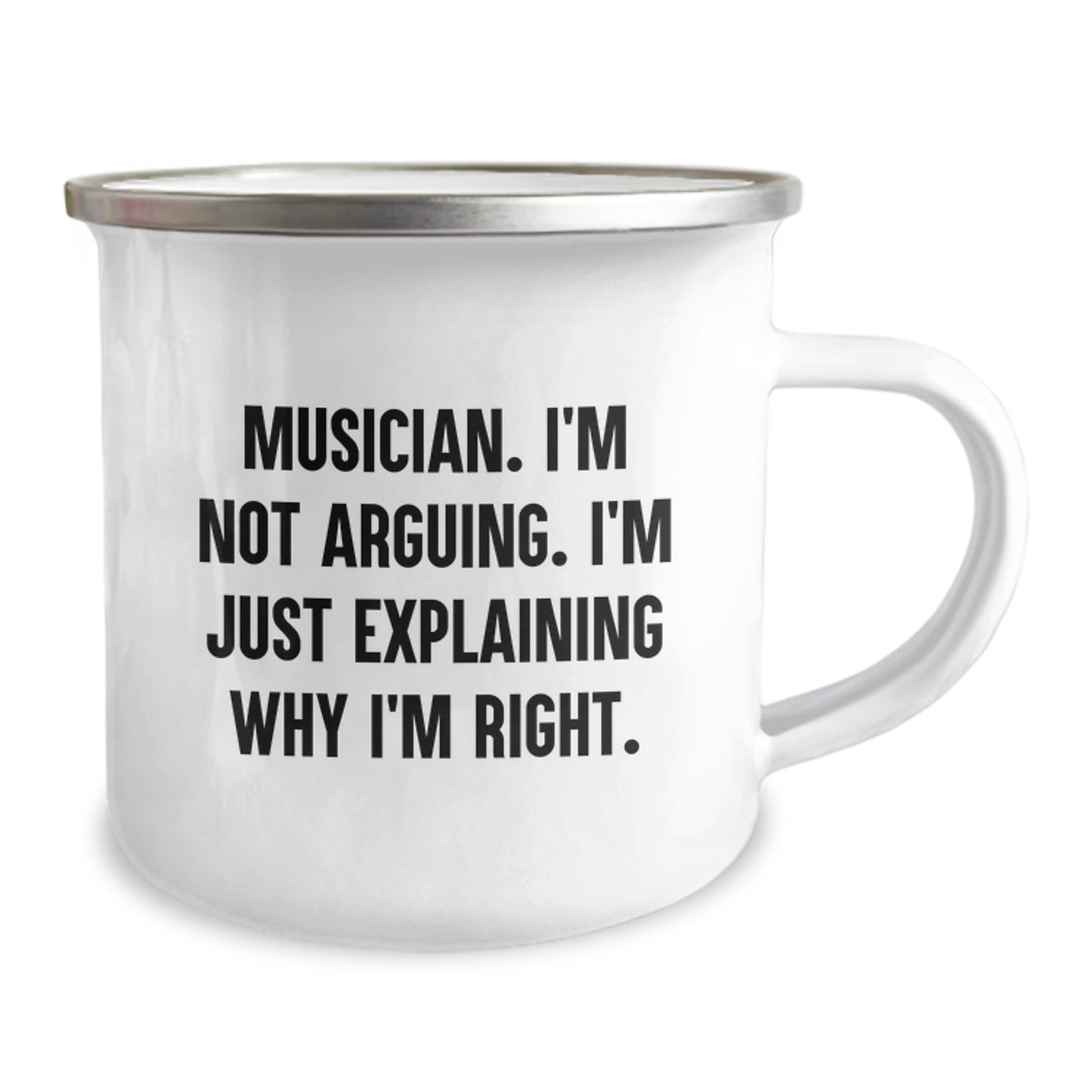 Musician Gifts from Friends - Funny Camping Mug for Him or Her - Birthday Unique Presents for Men or Women - 'I'm Not Arguing. I'm Just Explaining Why I'm Right.' - Image 2
