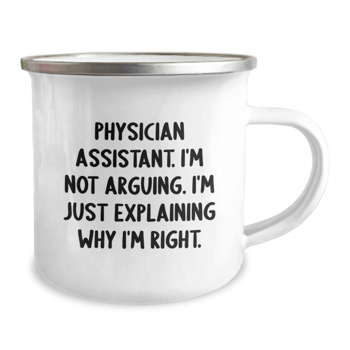 Funny Physician Assistant Gifts from Friends, Men, Women, Family, Coworkers, Unique Christmas, Camping Mug - Explaining Why I'm Right, Physician Assistant Humor - Image 2