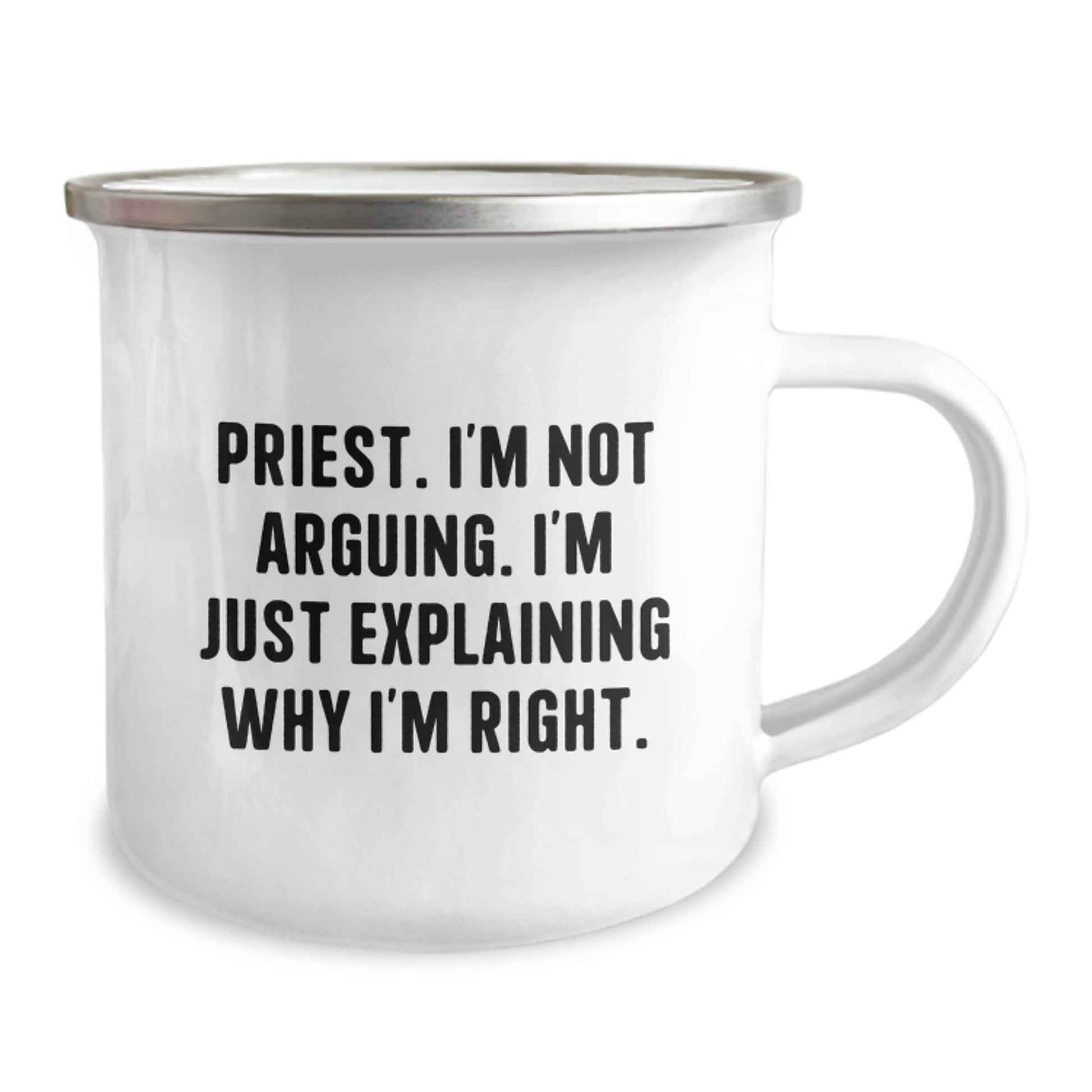 Funny Priest Gifts, 'I'm Not Arguing, I'm Just Explaining Why I'm Right' Camping Mug for Birthday, Gifts from Men to Priest, 12 oz Stainless Steel with Enamel Finish - Image 2