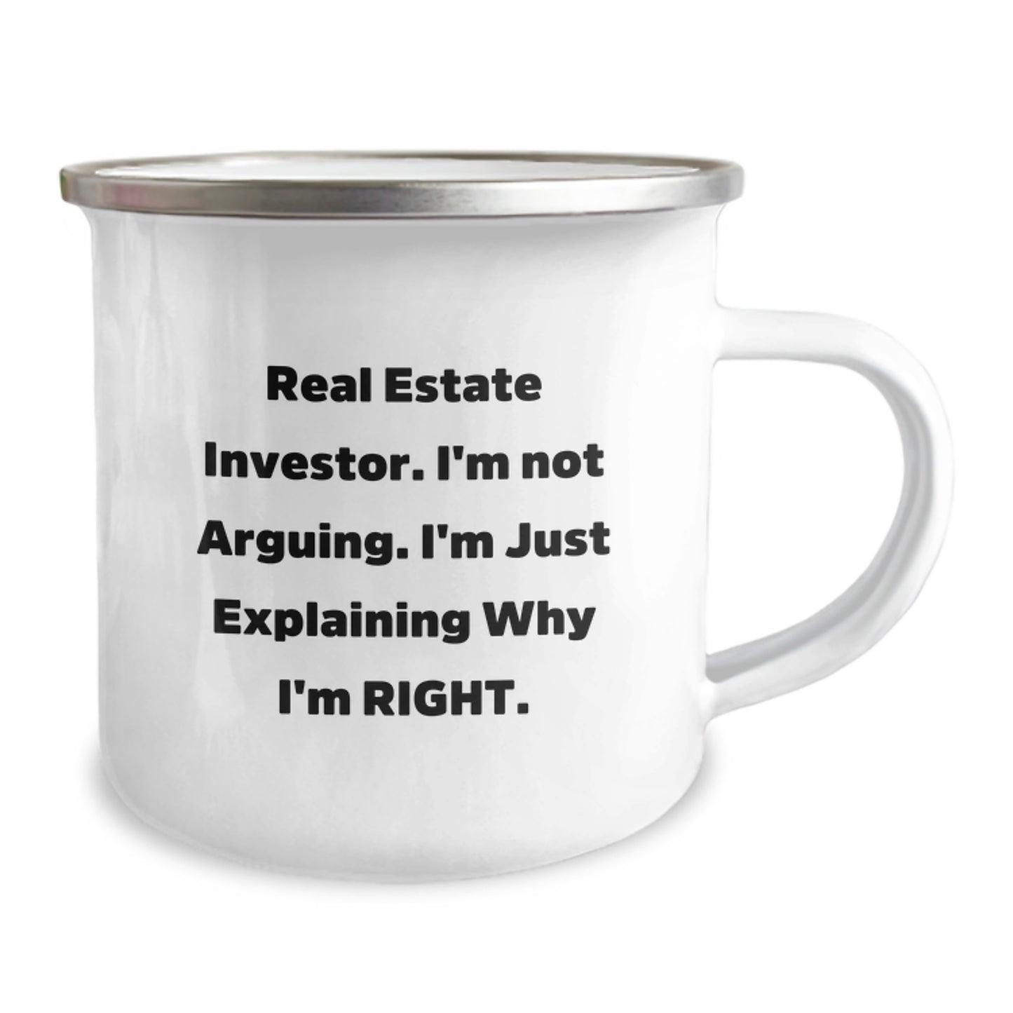 Funny Real Estate Investor Gifts for Men, Gifts from Friends for Christmas Unique Mug, Camping Mug with 'I'm Not Arguing, I'm Just Explaining Why I'm Right' Quote - Image 2