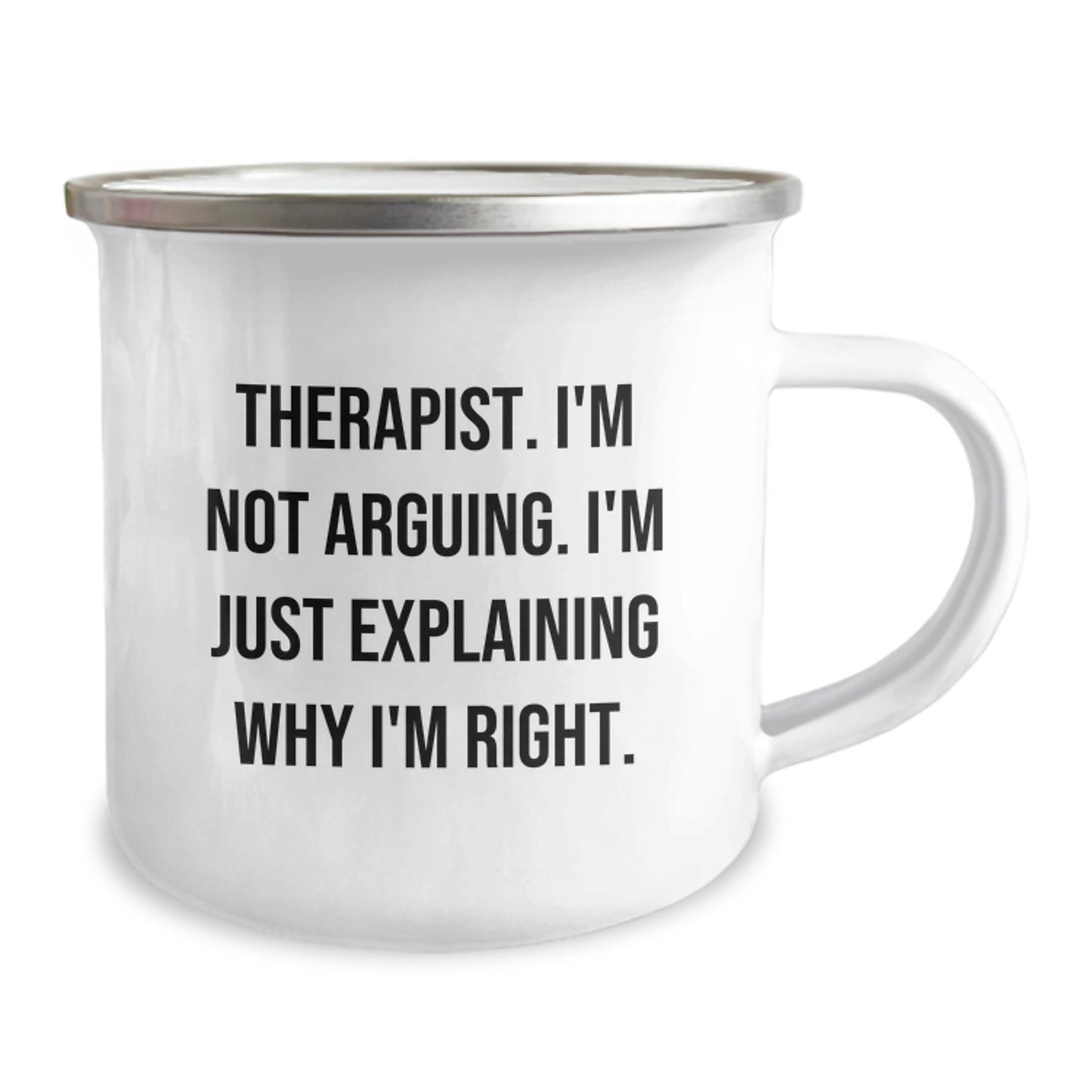 Funny Therapist Gifts from Friends, Camping Mug for Therapist, 'I'm Not Arguing. I'm Just Explaining Why I'm Right.' Christmas Unique Gifts - Image 2