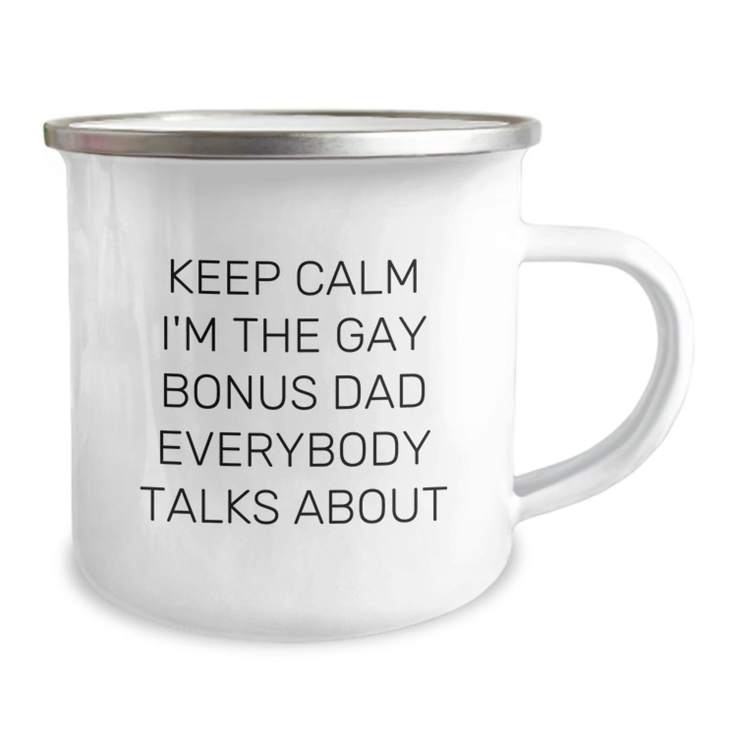 Funny Bonus Dad Christmas Unique Gifts - Keeps Calm I'm The Gay Bonus Dad Everybody Talks About Camping Mug for Men, Family, Friends, Women - Image 2