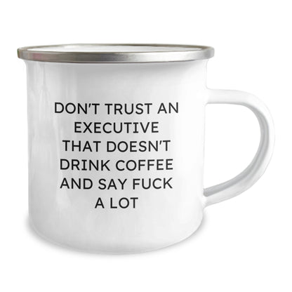 Funny Executive Gifts for Men from Friends, Christmas Unique Coffee Mugs Camping Mug Don't Trust An Executive That Doesn't Drink Coffee And Say F--k A Lot, Funny Executive Gifts for Men from Friends - Image 2