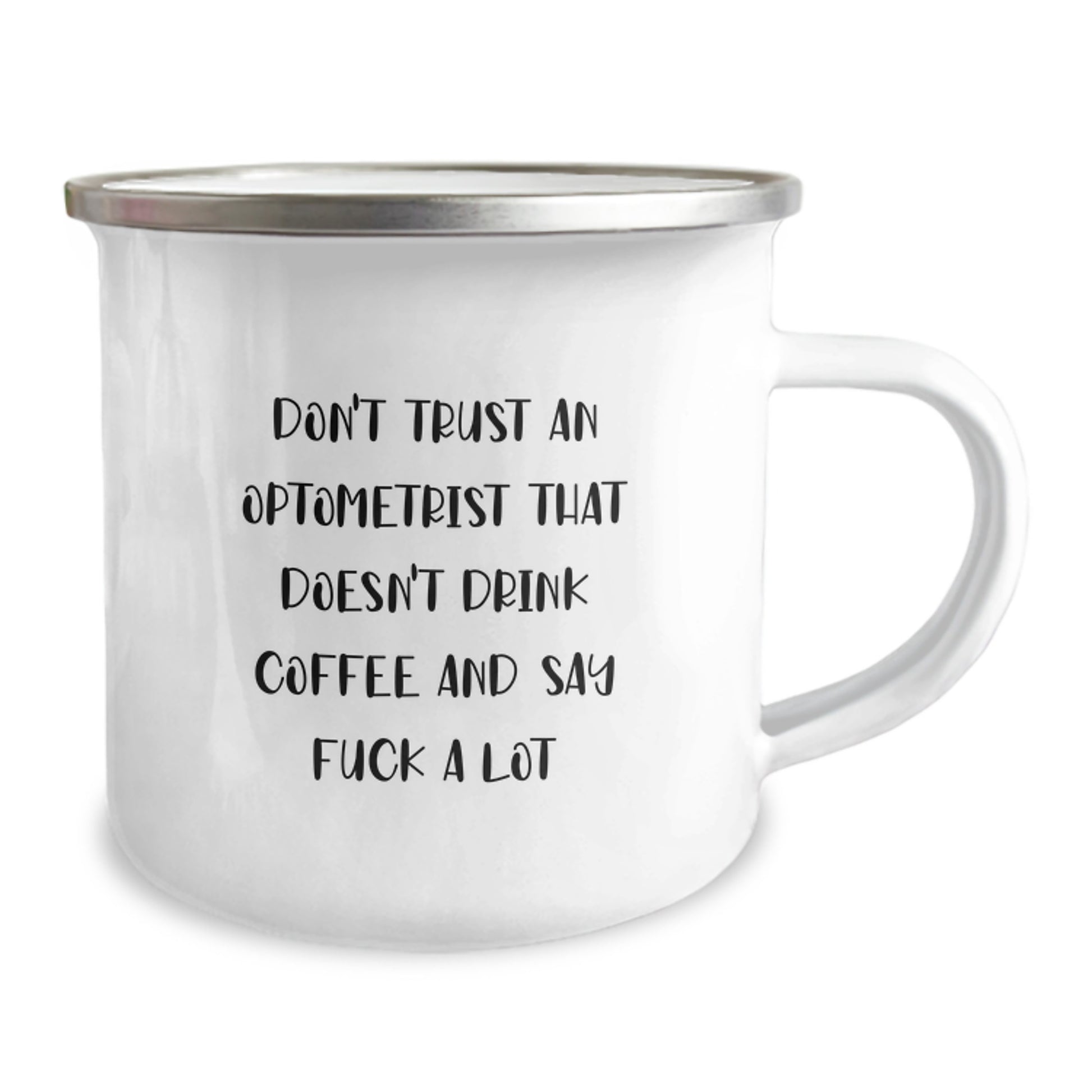 Funny Optometrist Gifts from Friends - Camping Mug for Optometrist, Unique Christmas Unique Gifts for Him, Her, or Family - Don't Trust an Optometrist That Doesn't Drink Coffee and Say F Words - Image 2